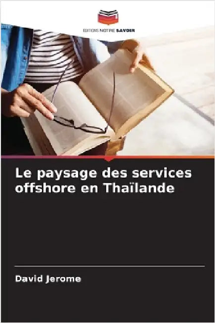 Le paysage des services offshore en Thaïlande by Jerome, David