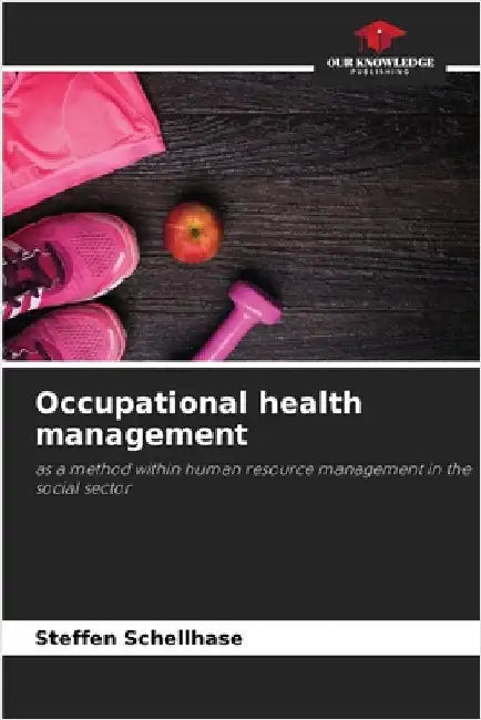 Occupational health management by Schellhase, Steffen