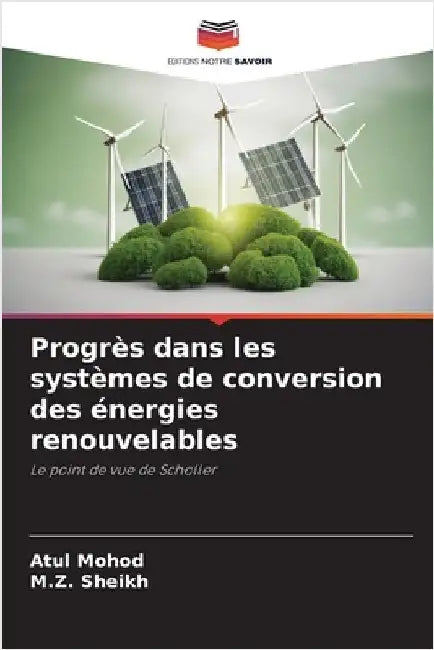 Progrès dans les systèmes de conversion des énergies renouvelables by Mohod, Atul