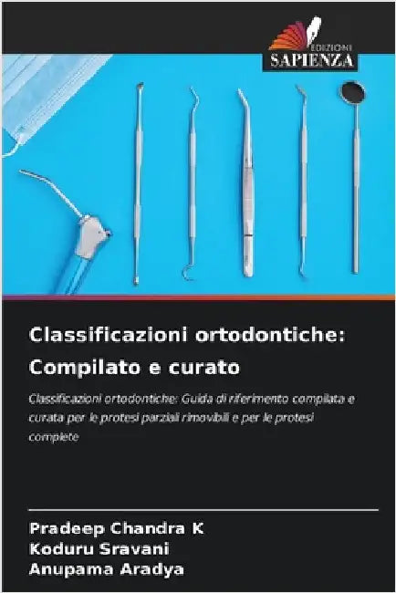 Classificazioni ortodontiche: Compilato e curato by Pradeep Chandra K.