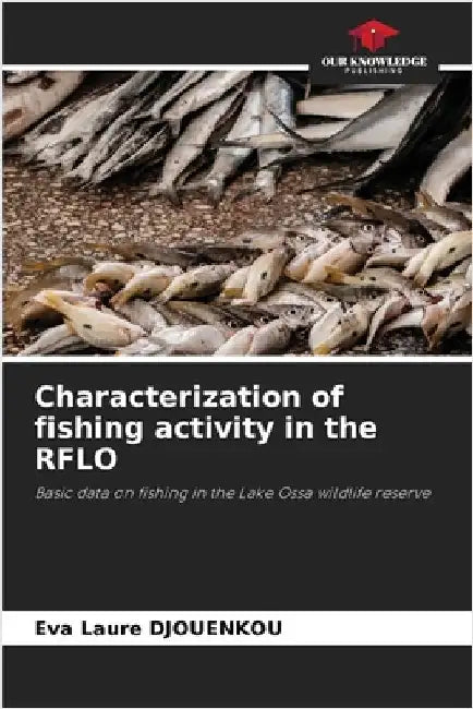 Characterization of fishing activity in the RFLO by Djouenkou, Eva Laure