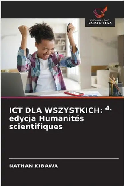 ICT Dla Wszystkich: 4. edycja Humanités scientifiques by Kibawa, Nathan