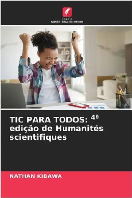 Tic Para Todos: 4a edição de Humanités scientifiques by Kibawa, Nathan