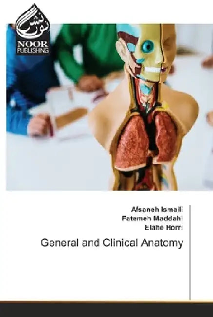General and Clinical Anatomy by Afsaneh Ismaili