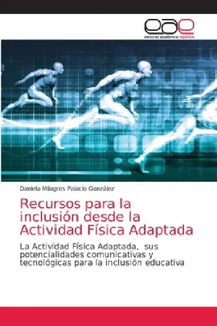 Recursos para la inclusión desde la Actividad Física Adaptada by Daniela Milagros Palacio González