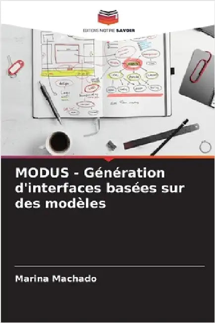 MODUS - Génération d'interfaces basées sur des modèles by Marina Machado