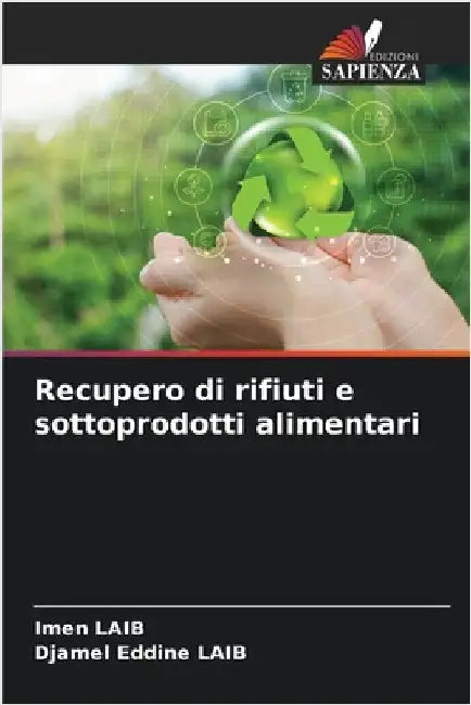 Recupero di rifiuti e sottoprodotti alimentari by Laib, Imen