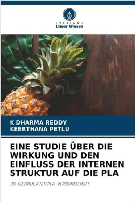 Eine Studie Über Die Wirkung Und Den Einfluss Der Internen Struktur Auf Die Pla by K. Dharma Reddy