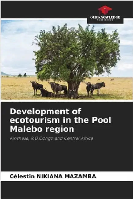 Development of ecotourism in the Pool Malebo region by Nikiana Mazamba, Célestin