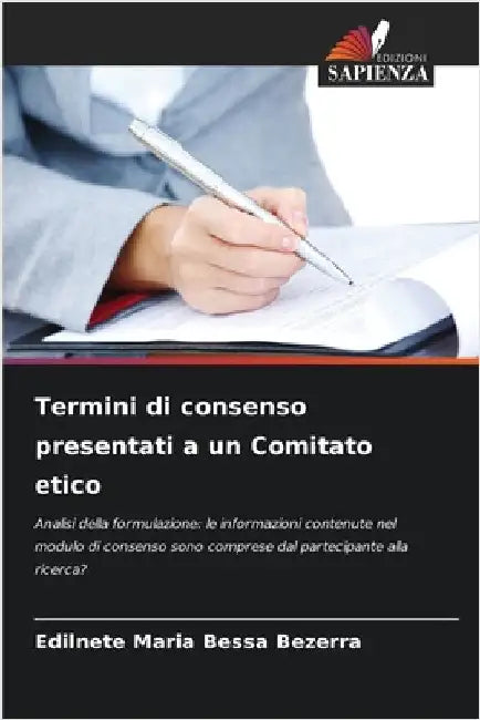 Termini di consenso presentati a un Comitato etico by Bessa Bezerra, Edilnete Maria