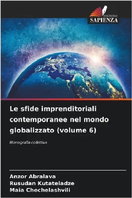 Le sfide imprenditoriali contemporanee nel mondo globalizzato (volume 6) by Abralava, Anzor