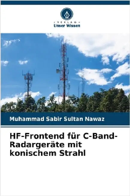 HF-Frontend für C-Band-Radargeräte mit konischem Strahl by Sultan Nawaz, Muhammad Sabir