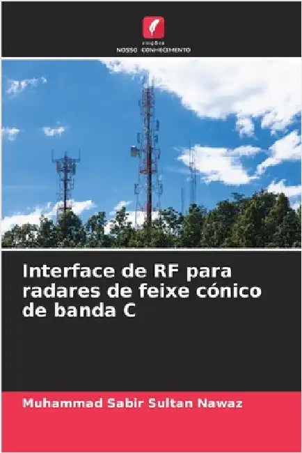 Interface de RF para radares de feixe cónico de banda C by Sultan Nawaz, Muhammad Sabir