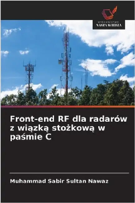 Front-end RF dla radarów z wiązką stożkową w paśmie C by Sultan Nawaz, Muhammad Sabir
