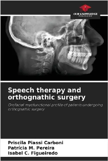 Speech therapy and orthognathic surgery by Carboni, Priscila Piassi