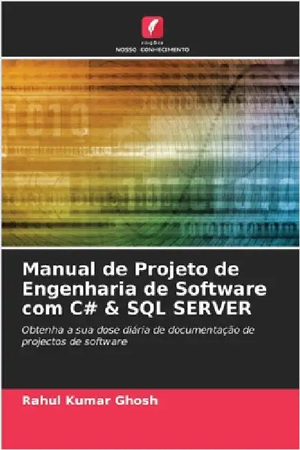 Manual de Projeto de Engenharia de Software com C# & SQL SERVER by Ghosh, Rahul Kumar