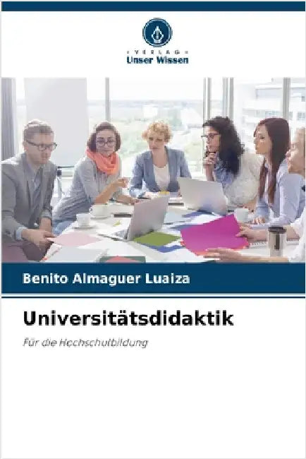 Universitätsdidaktik by Almaguer Luaiza, Benito