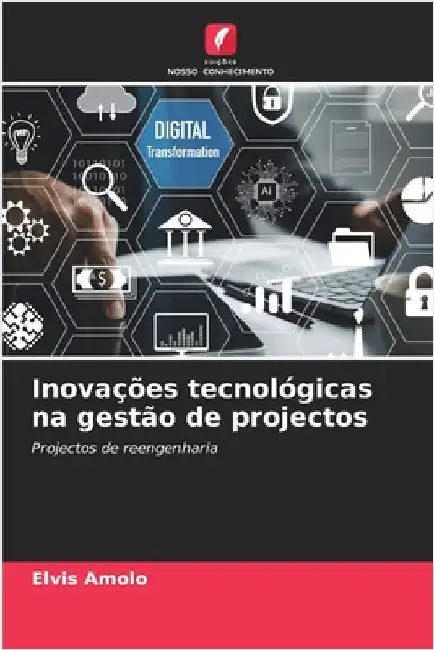 Inovações tecnológicas na gestão de projectos by Amolo, Elvis