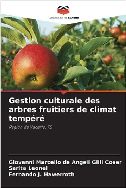 Gestion culturale des arbres fruitiers de climat tempéré by de Angeli Gilli Coser, Giovanni Marc