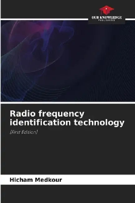 Radio frequency identification technology by Hicham Medkour