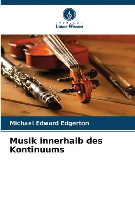 Musik innerhalb des Kontinuums by Michael Edward Edgerton