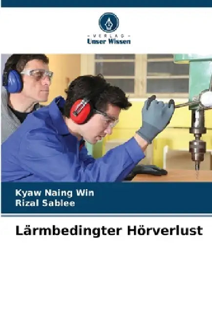 Lärmbedingter Hörverlust by Kyaw Naing Win, Rizal Sablee