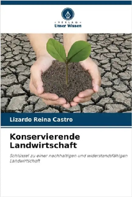 Konservierende Landwirtschaft by Reina Castro, Lizardo