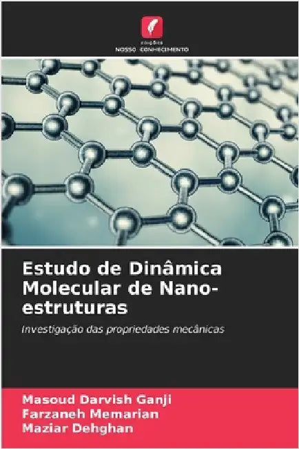 Estudo de Dinâmica Molecular de Nano-estruturas by Darvish Ganji, Masoud