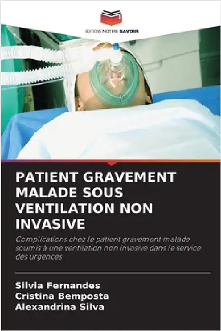 Patient Gravement Malade Sous Ventilation Non Invasive by Fernandes, Silvia