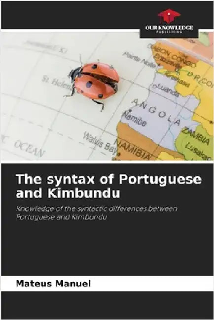 The syntax of Portuguese and Kimbundu by Manuel, Mateus