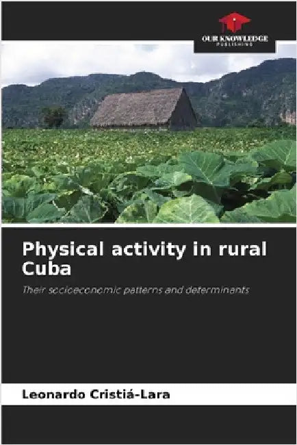 Physical activity in rural Cuba by Leonardo Cristiá-Lara