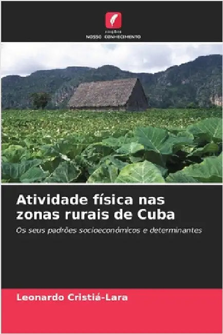 Atividade física nas zonas rurais de Cuba by Cristiá-Lara, Leonardo