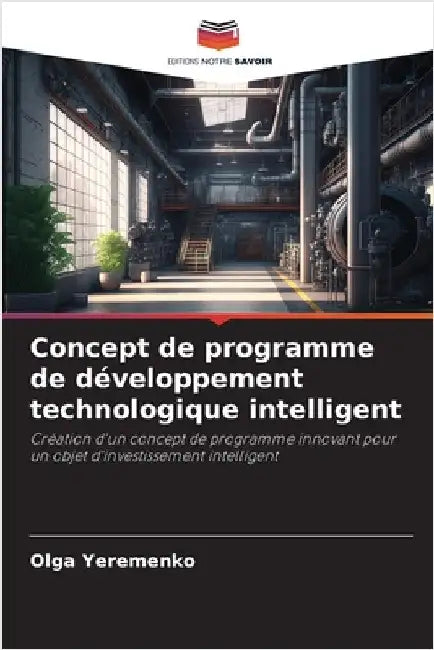 Concept de programme de développement technologique intelligent by Yeremenko, Olga