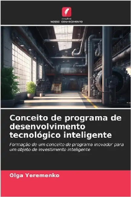 Conceito de programa de desenvolvimento tecnológico inteligente by Yeremenko, Olga