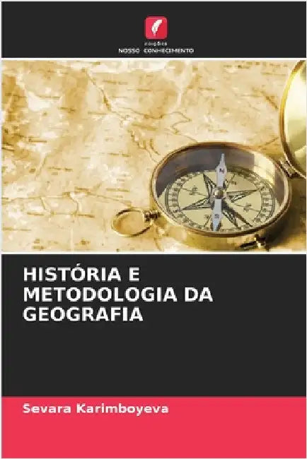 História E Metodologia Da Geografia by Karimboyeva, Sevara