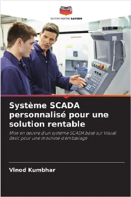 Système SCADA personnalisé pour une solution rentable by Kumbhar, Vinod