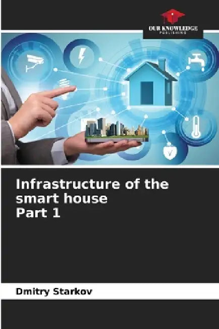 Infrastructure of the smart housePart 1 by Dmitry Starkov