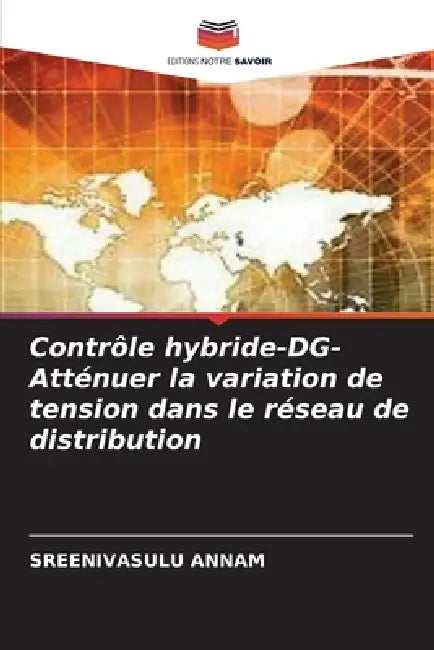 Contrôle hybride-DG- Atténuer la variation de tension dans le réseau de distribution by Sreenivasulu Annam