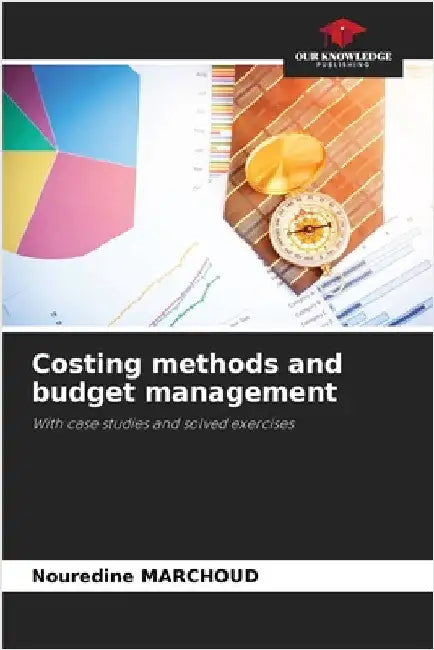 Costing methods and budget management by Marchoud, Nouredine