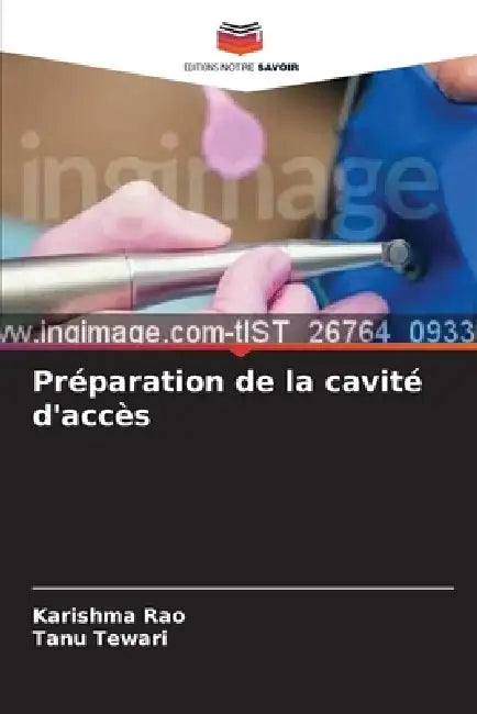 Préparation de la cavité d'accès by Karishma Rao, Tanu Tewari
