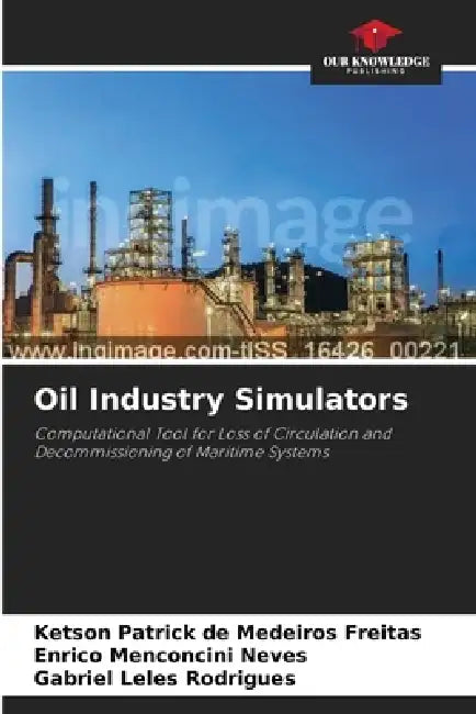 Oil Industry Simulators by Ketson Patrick de Medeiros Freitas, Enrico Menconcini Neves, Gabriel Leles Rodrigues