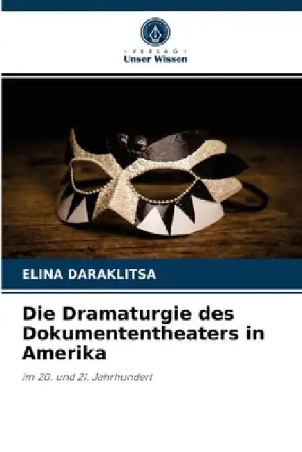 Die Dramaturgie des Dokumententheaters in Amerika by Elina Daraklitsa