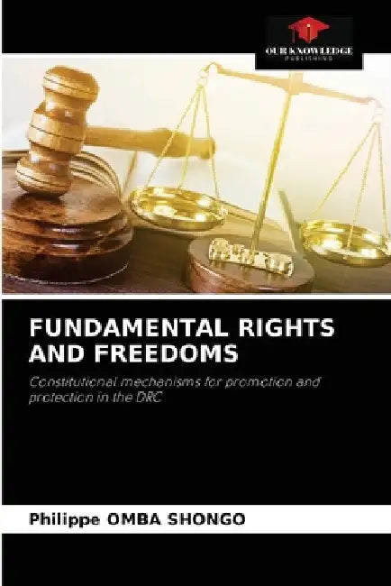 Fundamental Rights and Freedoms by Philippe Omba Shongo