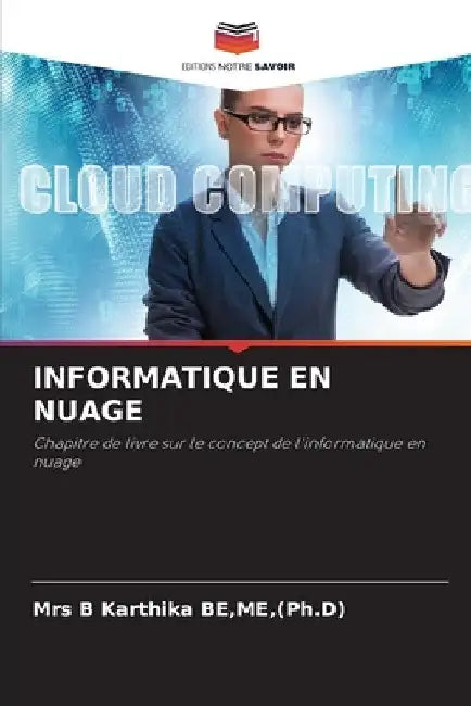 Informatique En Nuage by Me (Ph D) Be