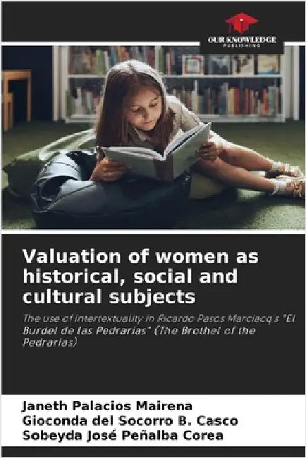 Valuation of women as historical, social and cultural subjects by Palacios Mairena, Janeth