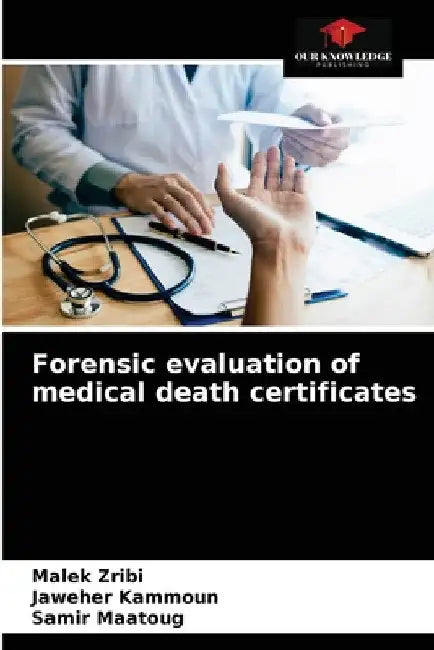 Forensic evaluation of medical death certificates by Malek Zribi