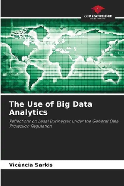 The Use of Big Data Analytics by Vicência Sarkis