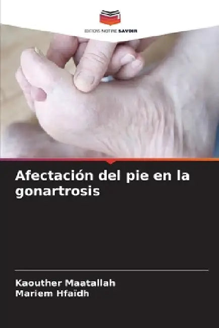 Afectación del pie en la gonartrosis by Kaouther Maatallah