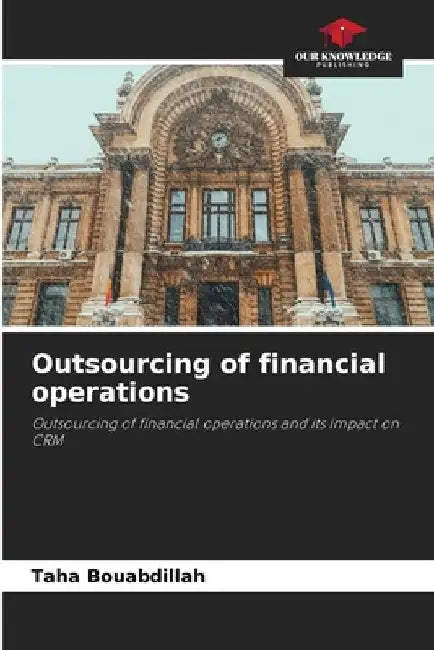Outsourcing of financial operations by Taha Bouabdillah