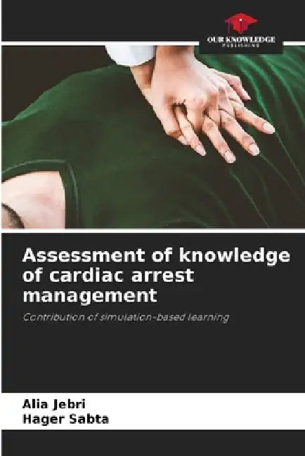 Assessment of knowledge of cardiac arrest management by Alia Jebri